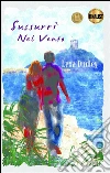 Sussurri nel Vento. E-book. Formato EPUB ebook di Lexa Dudley