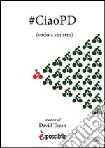 #CiaoPD - (vado a sinistra). E-book. Formato EPUB ebook