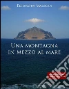 Una montagna in mezzo al mare. E-book. Formato EPUB ebook di Eleonora Mazzola
