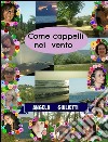 Come cappelli nel vento. E-book. Formato EPUB ebook