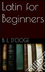 Latin for beginners. E-book. Formato EPUB