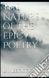 The nature of the epic poetry. E-book. Formato EPUB ebook di Lascelles Abercrombie