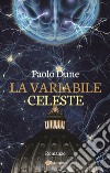 La variabile celeste: La fede non è più un mistero. E-book. Formato EPUB ebook