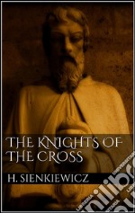 The Knights of the Cross. E-book. Formato EPUB ebook