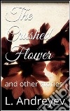 The Crushed Flower. E-book. Formato EPUB ebook