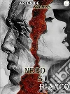 Nero su Bianco. E-book. Formato EPUB ebook di Artemide Waleys
