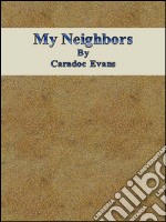 My Neighbors. E-book. Formato EPUB ebook