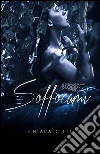 Soffocami (Blood Bonds #1). E-book. Formato EPUB ebook di Chiara Cilli