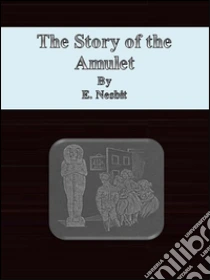 Scarica The story of the amulet. Epub Gratuito Scarica The story of the amulet. Epub Gratuito