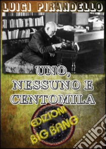 Uno, nessuno e centomila. E-book. Formato Mobipocket ebook di Luigi Pirandello