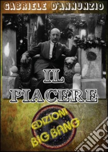 Il piacere. E-book. Formato EPUB ebook di Gabriele D'Annunzio