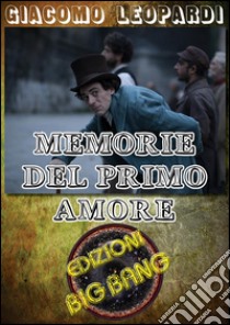 Memorie del primo amore. E-book. Formato Mobipocket ebook di Giacomo Leopardi