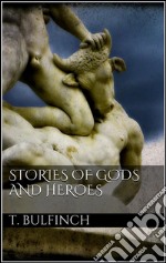 Stories of Gods and Heroes. E-book. Formato EPUB ebook