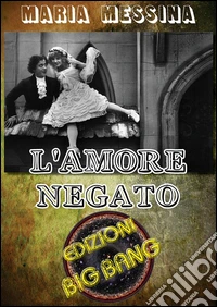 L'amore negato. E-book. Formato EPUB ebook