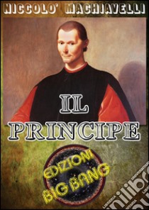 Il Principe. E-book. Formato EPUB ebook di Niccolò Machiavelli