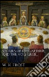 Stories of King Arthur and the Holy Grail . E-book. Formato EPUB ebook