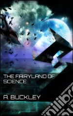 The fairyland of science. E-book. Formato EPUB ebook