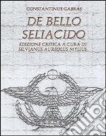 De Bello Seliacido. E-book. Formato Mobipocket