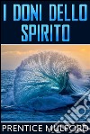 I doni dello spirito. E-book. Formato EPUB ebook