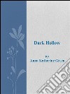 Dark hollow. E-book. Formato Mobipocket ebook di Anna Katherine Green