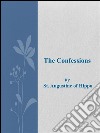 The Confessions. E-book. Formato EPUB ebook di St. Augustine Of Hippo