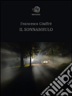 Il sonnambulo. E-book. Formato EPUB ebook