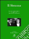 Il sistema. Licio Gelli, Giulio Andreotti e i rapporti tra mafia politica e massoneria. E-book. Formato EPUB ebook