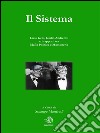 Il Sistema. Licio Gelli, Giulio Andreotti e i rapporti tra Mafia Politica e Massoneria. E-book. Formato Mobipocket ebook