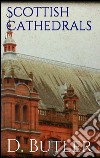 Scottish cathedrals. E-book. Formato EPUB ebook di Dugald Butler