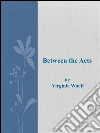 Between the acts. E-book. Formato EPUB ebook di Virginia Woolf