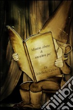  Mastro Abete e un altro po'.. E-book. Formato EPUB ebook