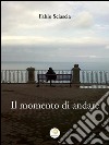 Il momento di andare. E-book. Formato EPUB ebook