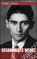 Franz Kafka - Gesammelte Werke. E-book. Formato EPUB ebook