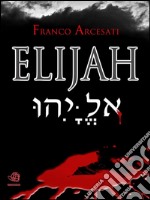 Elijah. E-book. Formato EPUB ebook