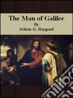 The man of Galilee. E-book. Formato EPUB ebook