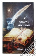 I racconti del cuore . E-book. Formato EPUB ebook