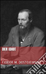 Der Idiot. E-book. Formato EPUB ebook