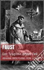 Faust. Der Tragödie erster Teil. E-book. Formato EPUB ebook