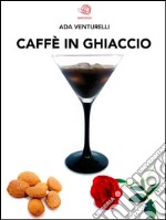 Caffè in ghiaccio . E-book. Formato PDF