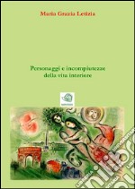 Personaggi e incompiutezze della vita interiore. E-book. Formato EPUB ebook