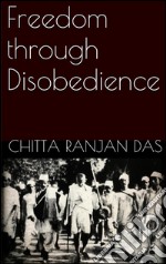 Freedom Through Disobedience . E-book. Formato Mobipocket