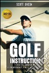 Golf Instruction : How To Break 90 Consistently In 3 Easy Steps. E-book. Formato EPUB ebook