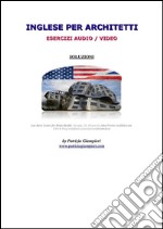 Inglese per Architetti: esercizi audio/video(SOLUZIONI). E-book. Formato PDF ebook