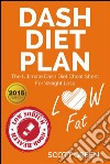 Dash Diet Plan : The Ultimate Dash Diet Cheat Sheet For Weight Loss. E-book. Formato Mobipocket ebook