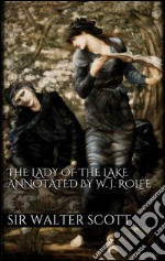 The lady of the lake annotated by William J. Rolfe. E-book. Formato EPUB ebook