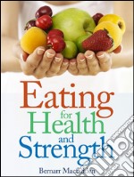 Eating for health and strength. E-book. Formato EPUB ebook