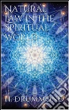 Natural law in the spiritual world. E-book. Formato Mobipocket ebook di Henry Drummond