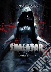 Shalatar - Senz'anima. E-book. Formato EPUB ebook di Arianna Dongu