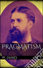 Pragmatism. E-book. Formato EPUB ebook