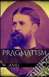 Pragmatism. E-book. Formato Mobipocket ebook